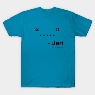 Jeri Quote T-Shirt